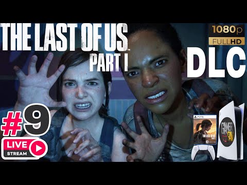 The Last Of Us Part 1 #9 DLC Left Behind Grounded Difficulty Chill Gameplay No Commentary