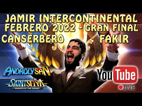 JAMIR INTERCONTINENTAL FEBRERO 2022 - CANSERBERO Vs. FAKIR EN VIVO!! Saint Seiya Awakening