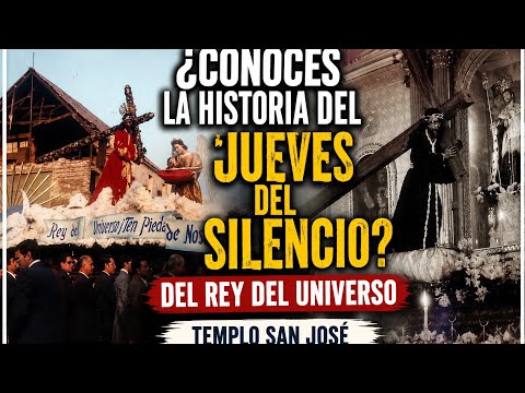 HISTORIA DEL JUEVES DEL SILENCIO - REY DEL UNIVERSO TEMPLO DE SAN JOSÉ #semanasantaenguatemala 