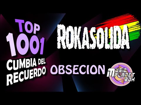 ROKA SOLIDA Ft CARLOS VALDIVIESO - OBSECION - Cumbia Boliviana del Recuerdo