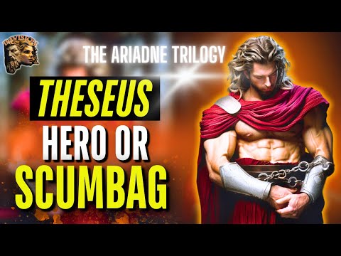 Theseus: Hero or Scumbag?
