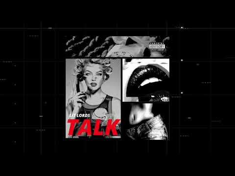 Lit Lords - Talk [Official Audio]
