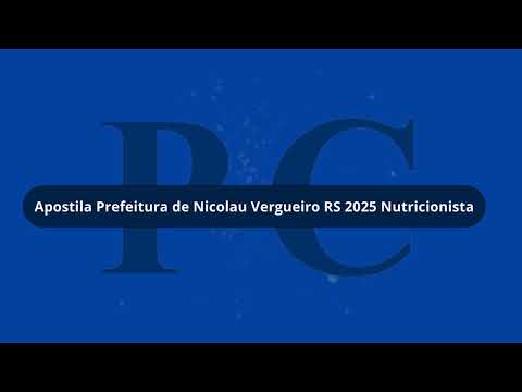 Apostila Prefeitura de Nicolau Vergueiro RS 2025 Nutricionista