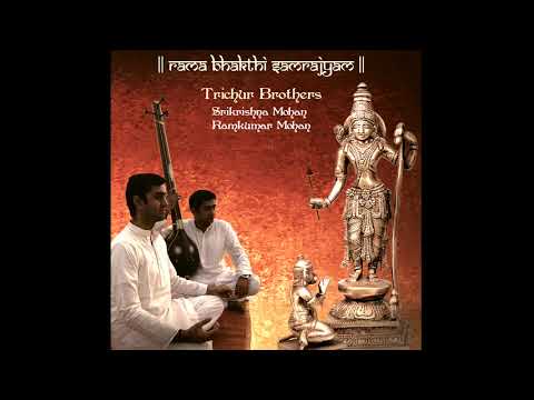 Trichur Brothers - Rama Bhakthi Samrajyam
