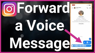 How To Forward Voice Messages On Instagram