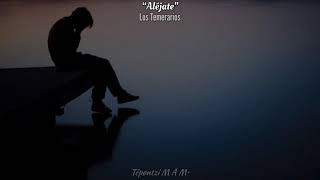 Aléjate - Los Temerarios, (LETRA)♥️✨