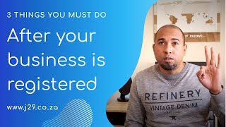 💡 The FIRST 3 things you must do after business registration: South Africa
