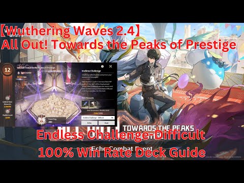 All Out! Towards the Peaks of Prestige Endless Challenge-Difficult 100% Win Rate Deck Guide【Wuwa2.4】