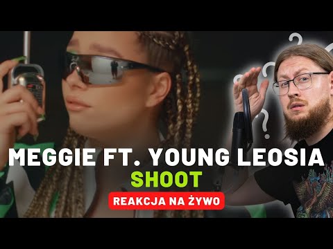 Meggie ft. Young Leosia "SHOOT" | REAKCJA NA ŻYWO 🔴