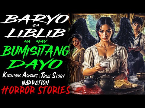 BARYO SA LIBLIB NA MAY BUMISITANG DAYO | Kwentong Aswang | True Story