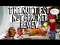 The Nuttiest Nutcracker Review