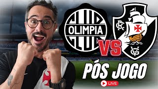 PÓS-JOGO: VASCO X OLIMPIA