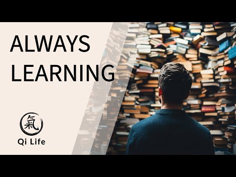 Always Learning - Vlog 134 - Qi Life