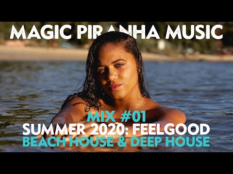Summer 2020 | Feelgood Beach House & Deep House | Mix #1