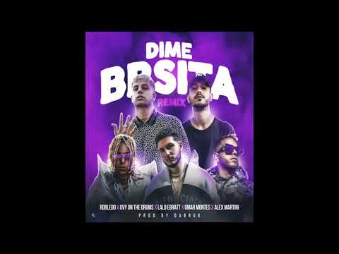 DIME BBSITA (REMIX) -  Robledo, Omar Montes, Lalo Ebratt, Alex Martini, Ovy On The Drums