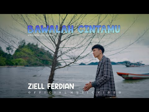 Ziell Ferdian - Bawalah Cintamu (Official Music Video)