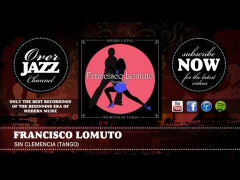 Francisco Lomuto - Sin Clemencia (Tango) (1930)