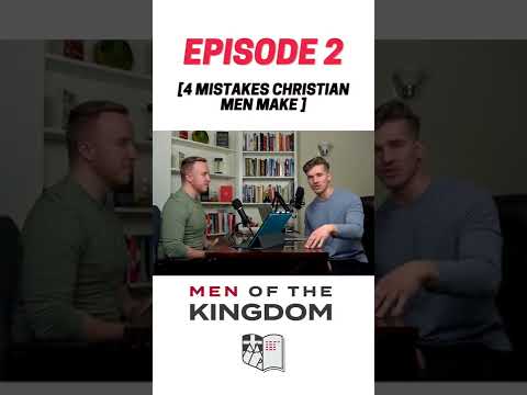 4 Mistakes Christian Men Make