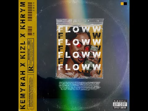 KEMYRAH - FLOWW (feat.  KHRYM x KIZL Voay Gang)