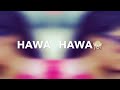 Hawa Hawa aye hawa :Whatsapp Status Song