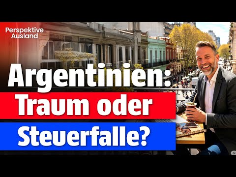 Auswandern & Plan B Argentinien: Schnellste Pass der Welt – aber Steuer-Albtraum!