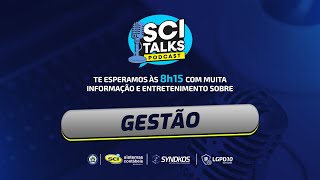 SCI TALKS - EP.9: GESTÃO - Organização das tarefas