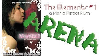 ARENA (Los Elementos N ° 1) Una película de Mario Feroce (película completa CENSURADA)