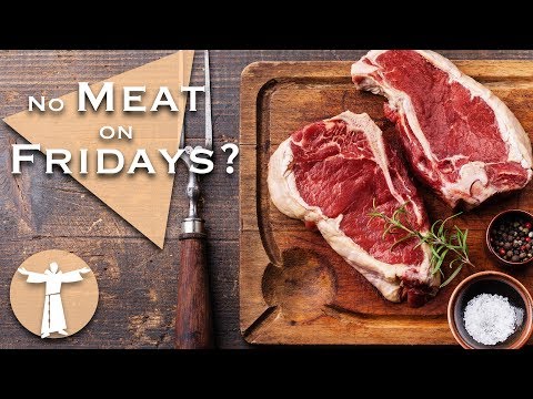 No Meat on Fridays?