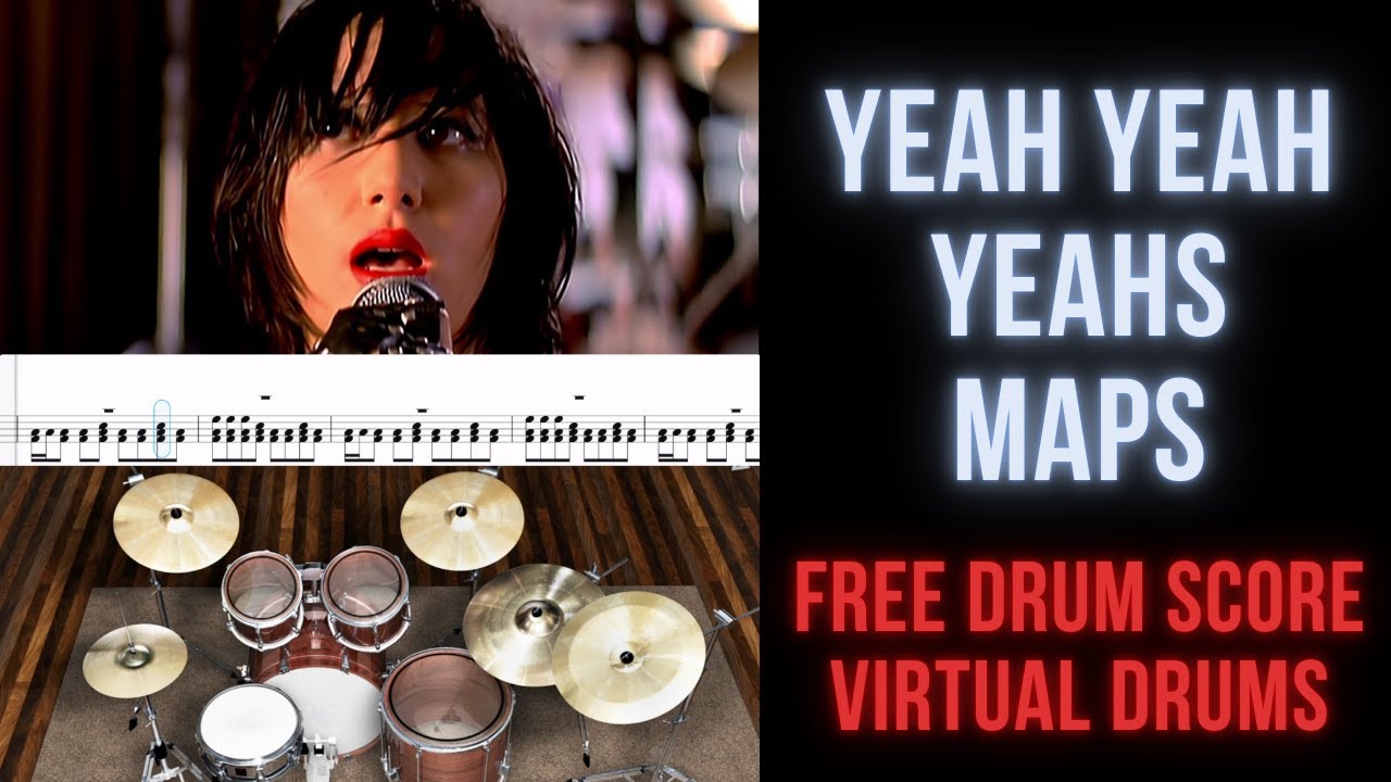 Yeah Yeah Yeahs - Maps (Drum Transcription Sheet Music Score, Virtual Drums)