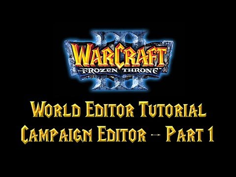 Warcraft 3 World Editor Tutorial: Campaign Editor Part 1