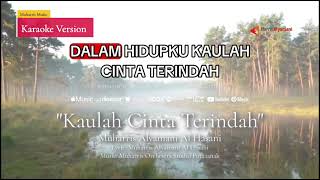 Download lagu KARAOKE VERSION - Kaulah Cinta Terindah - Muharris Alyamani Al Hasani.  Music  mp3