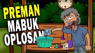 Download lagu AZAB PREMAN TUKANG MABUK MIRAS OPLOSAN!! | KARTUN ANIMASI DRAMA mp3