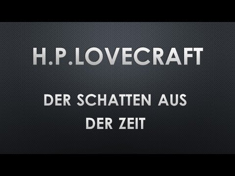 H.P. Lovecraft: Der Schatten aus der Zeit - 3 Minuten Kostprobe