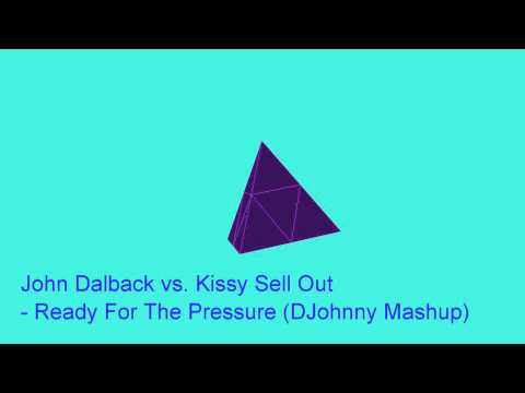 John Dahlback vs. Kissy Sell Out - Ready For The Pressure (Jonix Mashup)