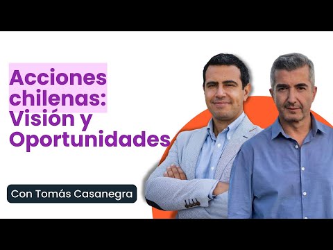 Acciones chilenas: Visión y Oportunidades