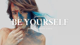 Be Yourself Music Video