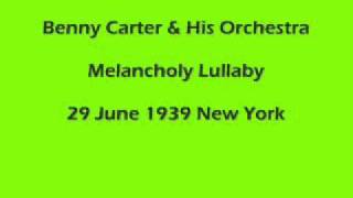 Benny Carter - Melancholy Lullaby
