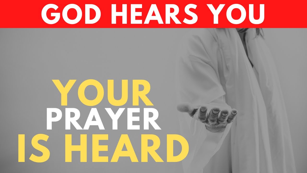 God Hears YOUR Prayer | Bible Verses about Answered Prayers