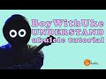 BoyWithUke - Understand - Easy and Studio Version Ukulele Tutorial