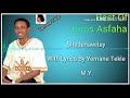 Kiros Asfaha Shedenawitey With Lyrics By Y T