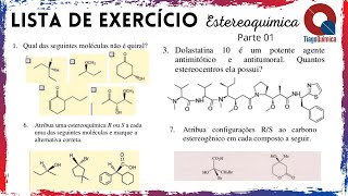 Resolução de lista de exercício de estereoquímica (Parte 01)