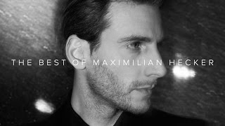 The Best of Maximilian Hecker