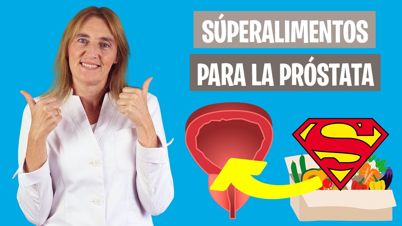 Los MEJORES ALIMENTOS para la PRÓSTATA | Cómo prevenir el cáncer de próstata | Nutrición clínica