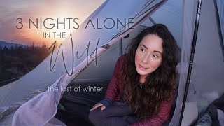 3 Nights Solo Hiking & Camping.. Small Peak Bagging & Cold Water Plunges • The Last of Winter