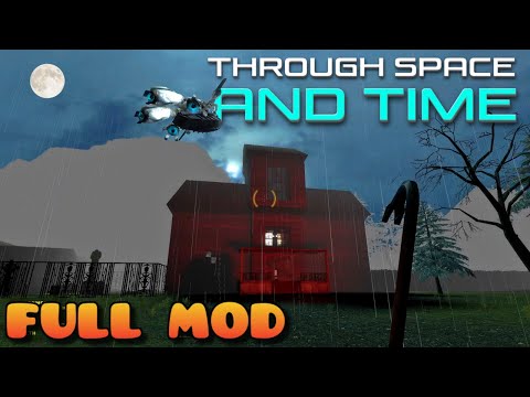 HALF LIFE 2 THROUGH SPACE AND TIME | Full Mod Walkthrough | No Commentary