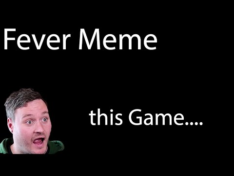 Fever Meme - Das Game wo nichts ist wie es sein sollte | 2K | Deutsch | Gameplay