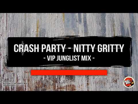 Crash Party - Nitty Gritty Release (VIP Junglist Mix)