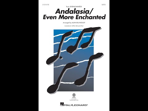 Andalasia/Even More Enchanted (SATB Choir) - Arranged by Alan Billingsley