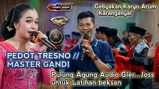 Download lagu PEDOT TRESNO - MASTER GANDI || GEBYAKAN KARYO ARUM KARANGANYAR mp3 Download lagu PEDOT TRESNO - MASTER GANDI || GEBYAKAN KARYO ARUM KARANGANYAR mp3