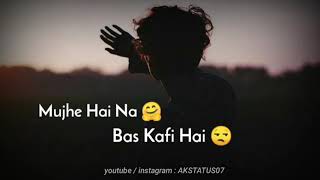 Mujhe hai na Bas kafi hai- poetry  Sad poetry Stat